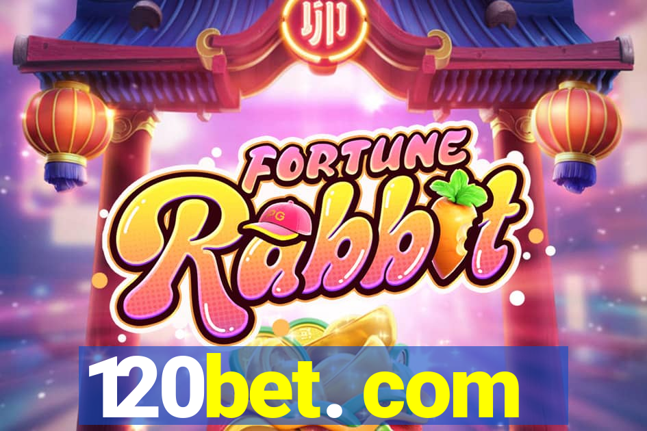 120bet. com